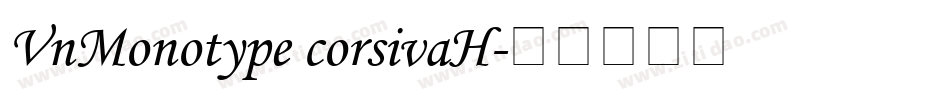 VnMonotype corsivaH字体转换